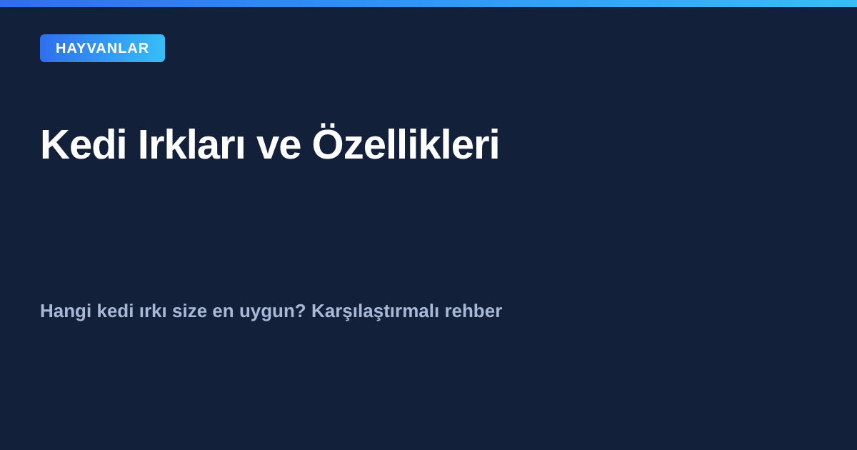 Kedi ırkları ve özellikleri karşılaştırmalı rehber kapak görseli