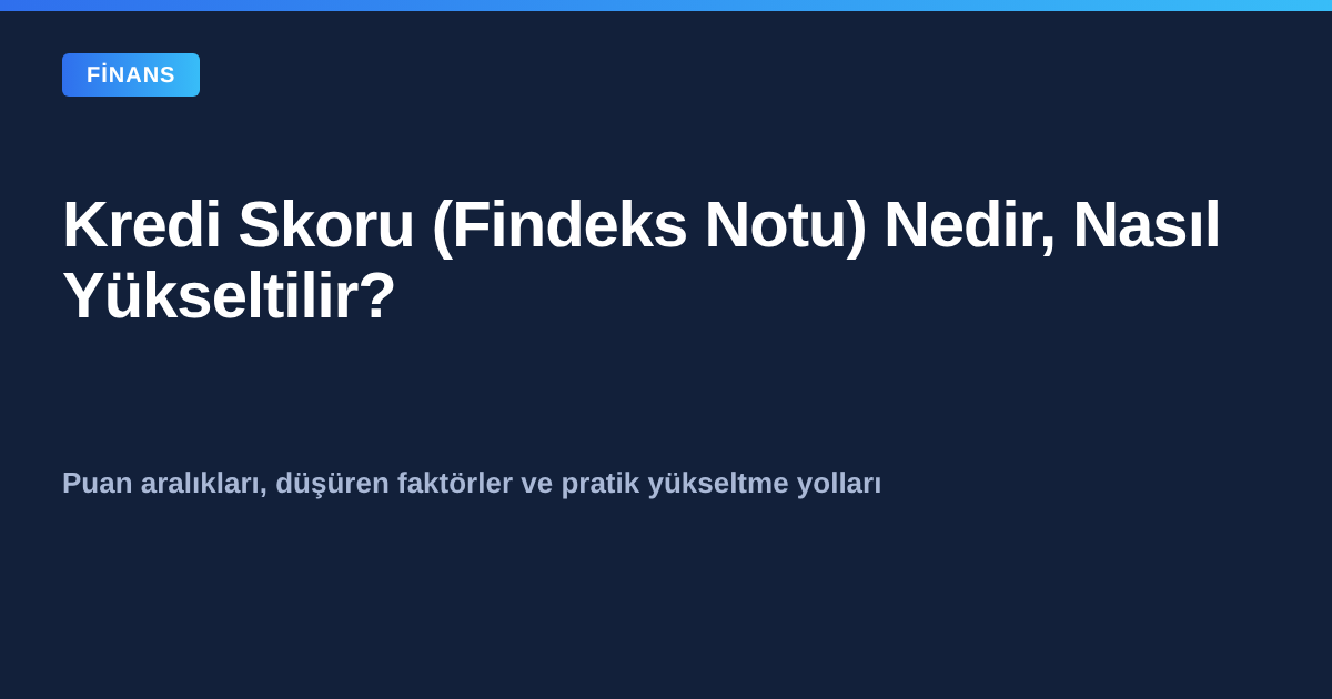 Kredi skoru Findeks notu nedir nasıl yükseltilir kapak görseli