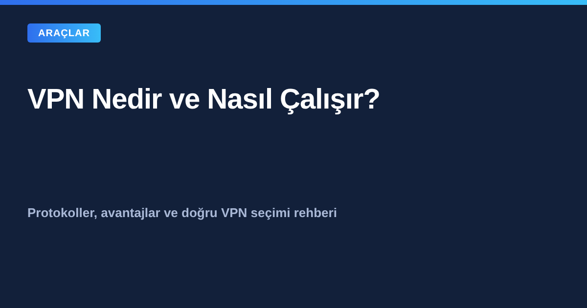 VPN nedir ve nasıl çalışır kapak görseli